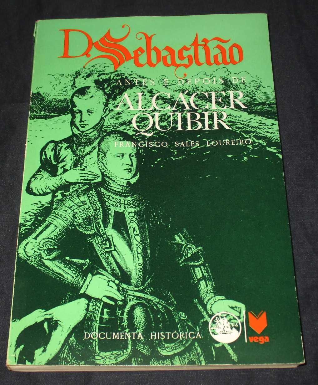 Livro D. Sebastião antes e depois de Alcácer Quibir Francisco Loureiro