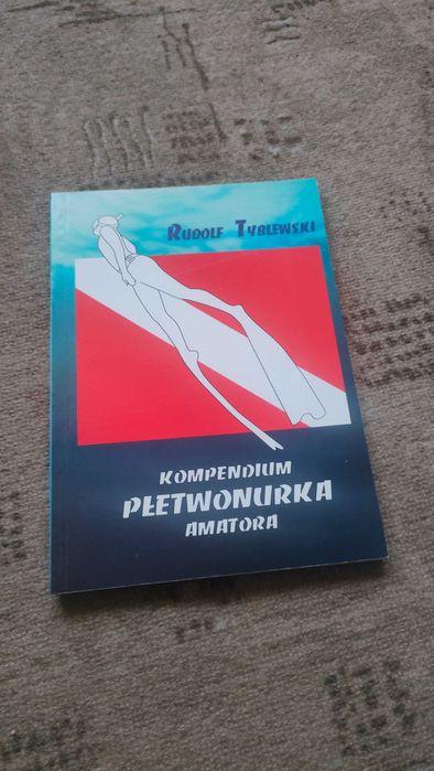 Kompendium płetwonurka amatora Rudolf Tyblewski