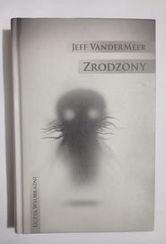 Zrodzony Jeff vandermeer