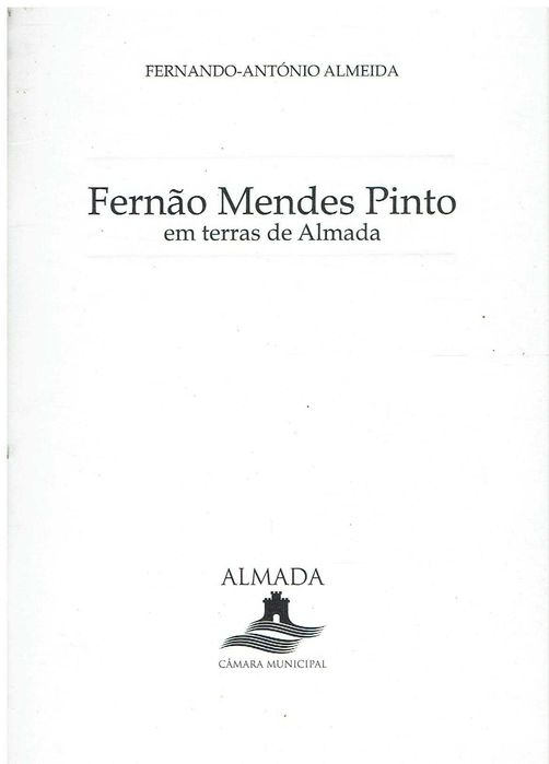 8580

Fernão Mendes Pinto em terras de Almada