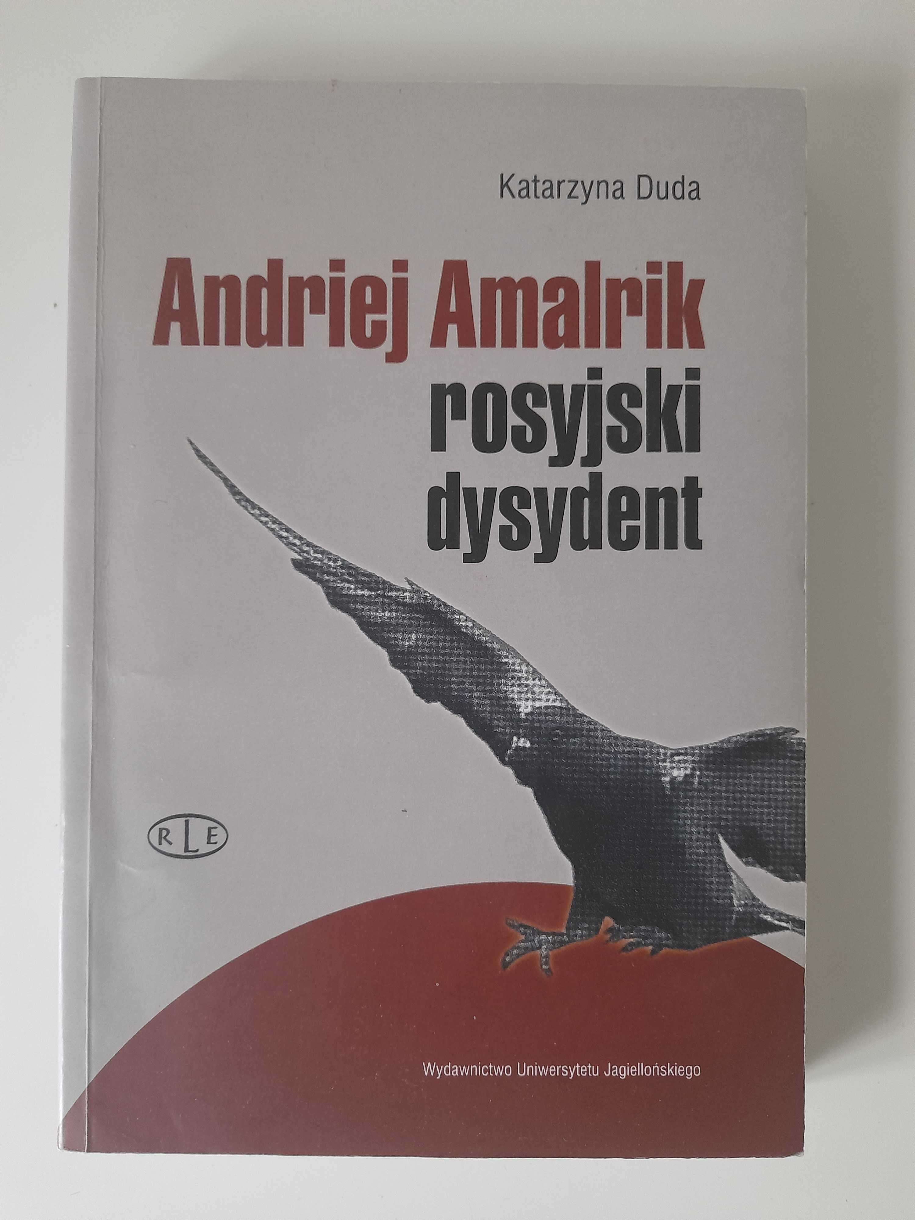 Andriej Amalrik rosyjski dysydent Katarzyna Duda