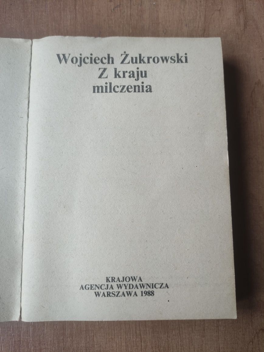 W.Żukrowski,,Z kraju milczenia " KAW 1988