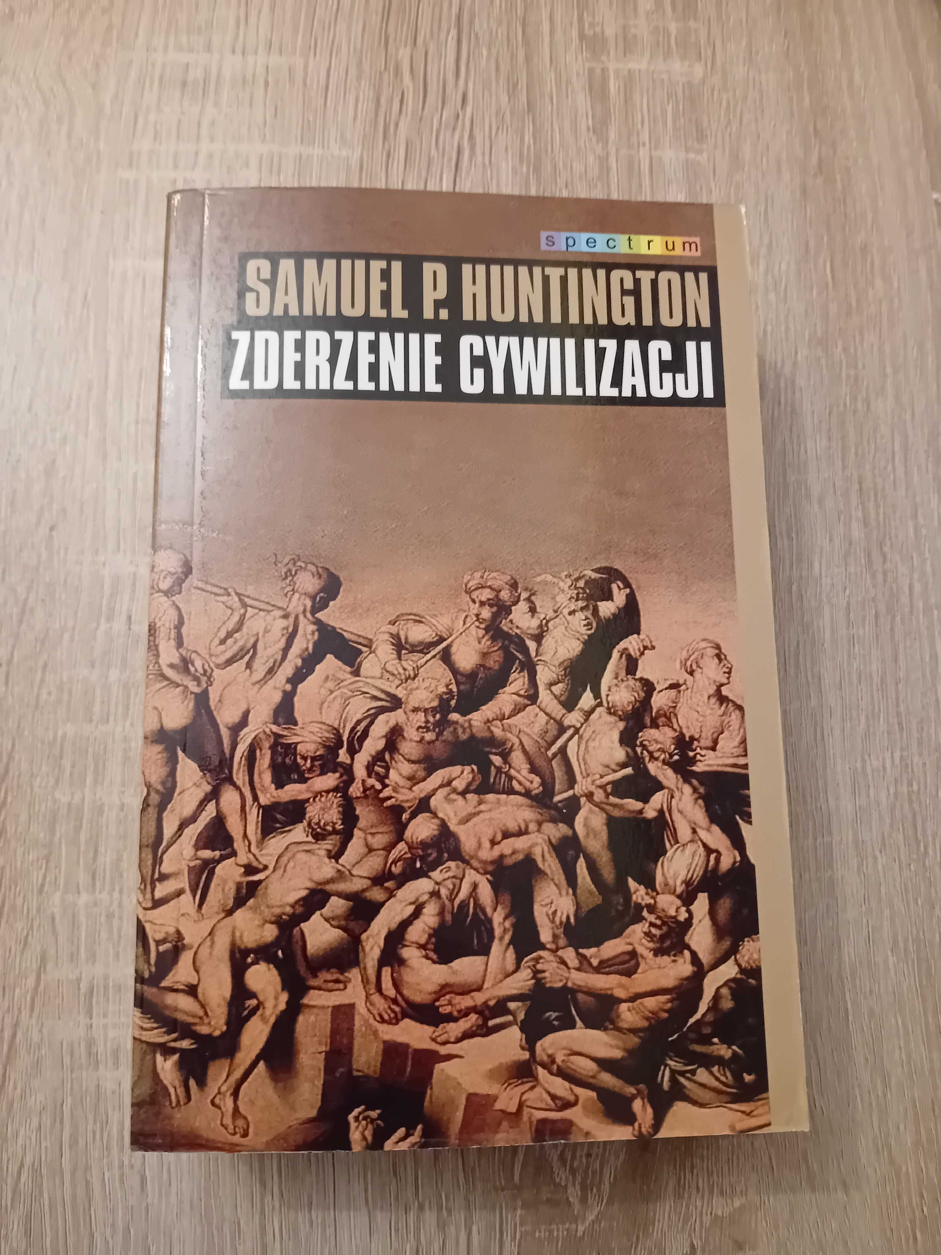 Zderzenie cywilizacji. Samuel P. Huntington