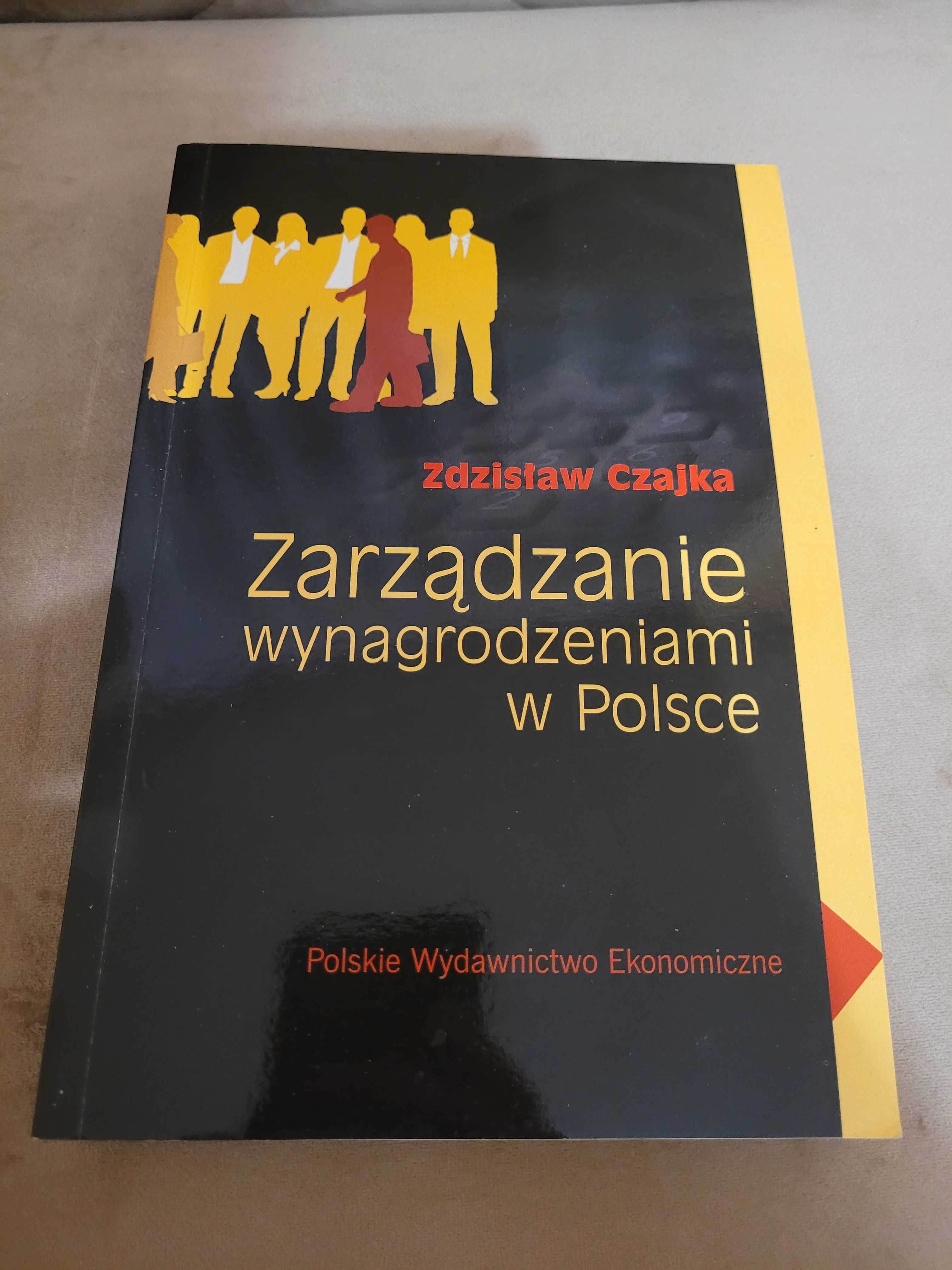 Książka Zarządzanie wynagrodzeniami w Polsce Zdzisław Czajka