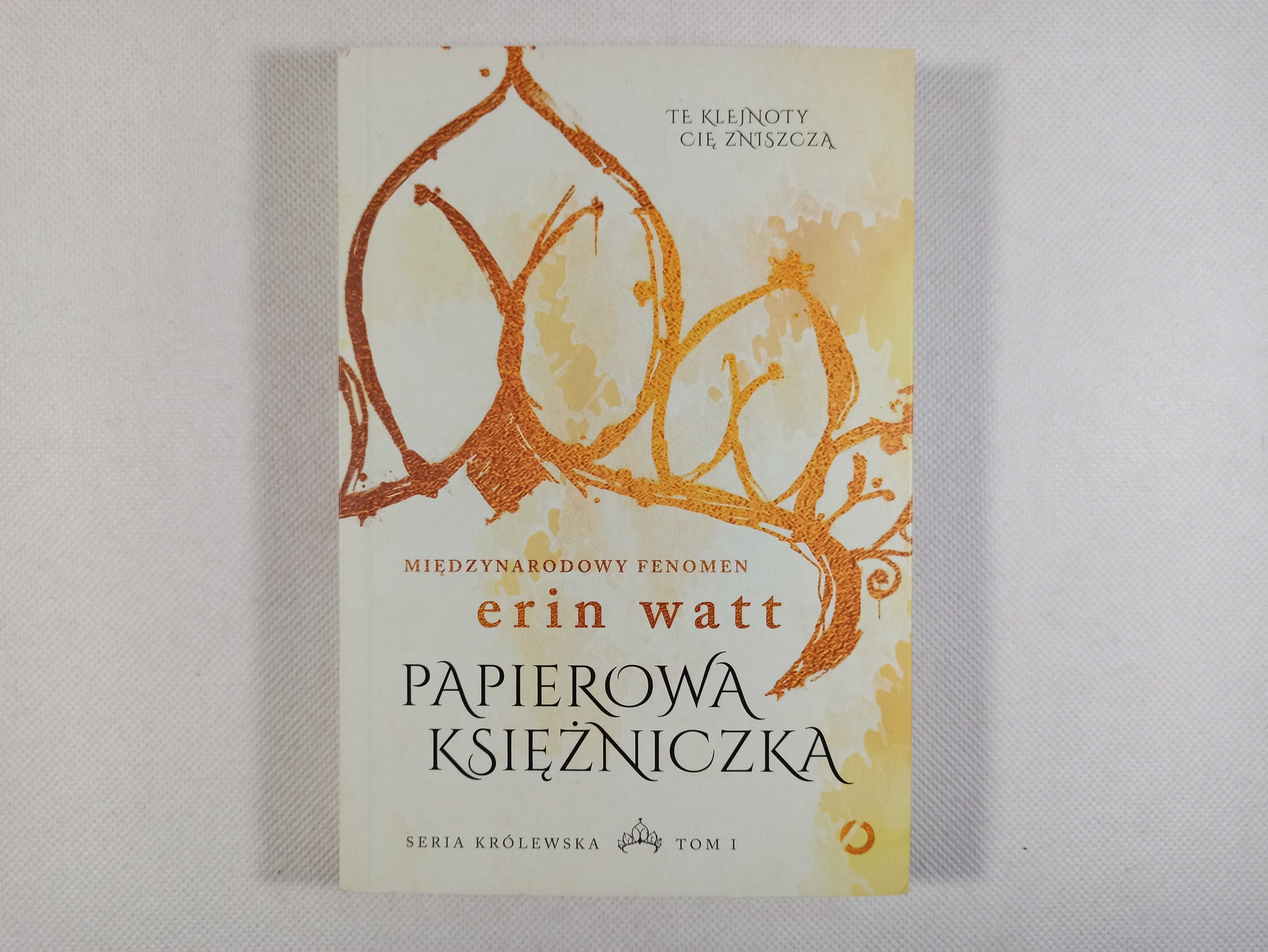 Papierowa Księżniczka / Seria Królewska Tom 1 / Erin Watt