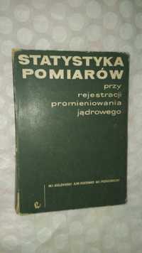 Statystyka pomiarów przy rejestracji promieniowaniowania jądrowego