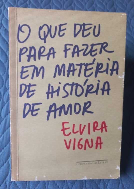 O Que Deu Para Fazer em Matéria de História de Amor - Elvira Vigna