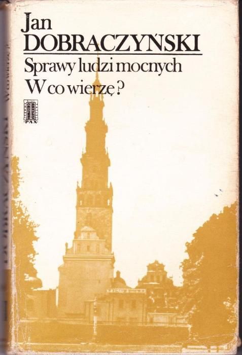 Sprawy ludzi mocnych. W co wierzę?