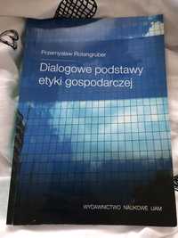 Przemysław Rotengruber Dialogowe podstawy etyki gospodarczej