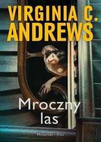 Mroczny las. Rodzina de Beers Tom 2. Virginia C. Andrews (Nowa)