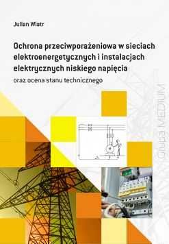 Ochrona przeciwporażeniowa w sieciach elektroenergetycznych