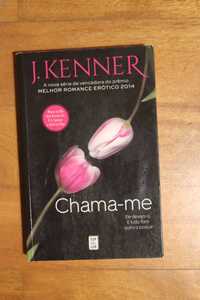 Livro Chama-me, J. Kenner