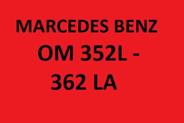 Instrukcja napraw silnika Mercedes OM352L_362LA