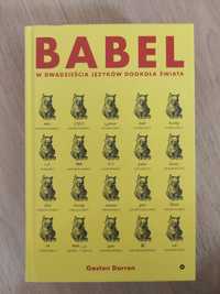Babel dwanaście języków dookoła świata Gaston Dorren