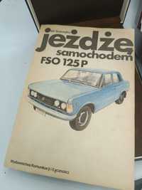 Książka instrukcja fiat 125p PRL jeżdżę samochodem FSO