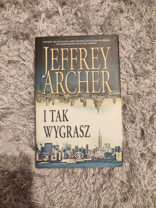 książka I tak wygrasz, Jeffrey Archer