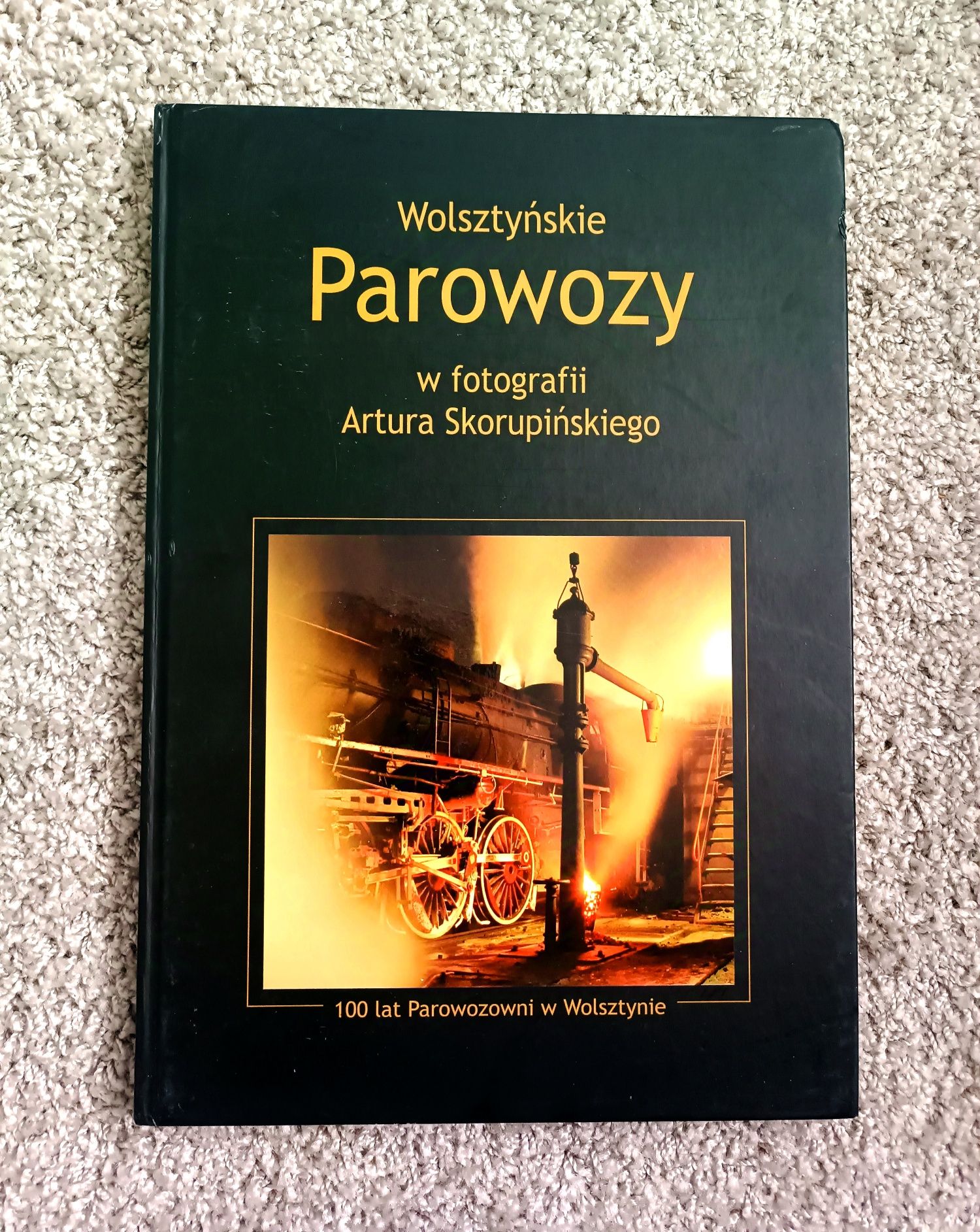 Wolsztyńskie Parowozy" w fotografii Artura Skorupińskiego