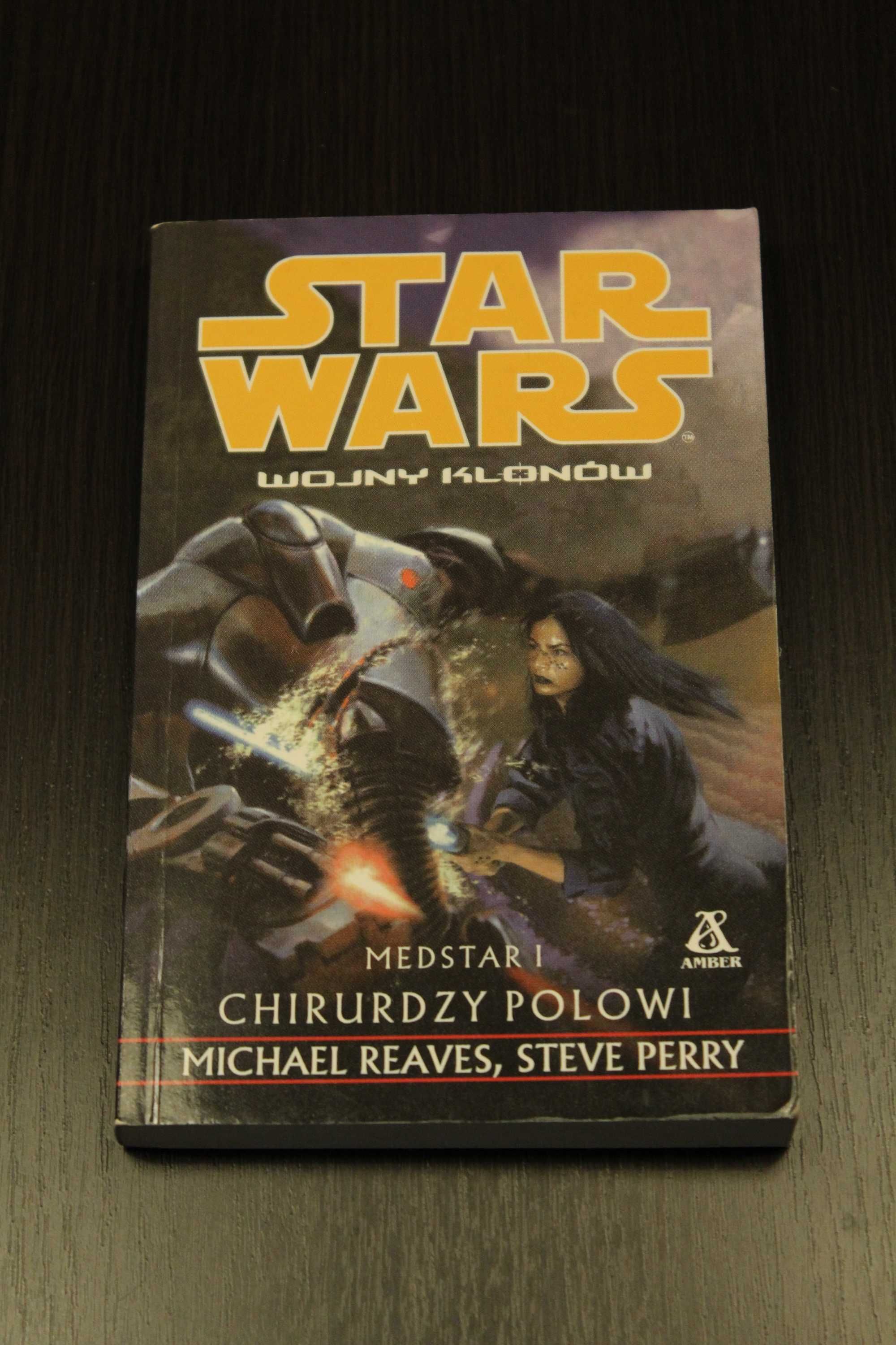 Star Wars Medstar Chirurdzy polowi - Michael Reaves, Steve Perry