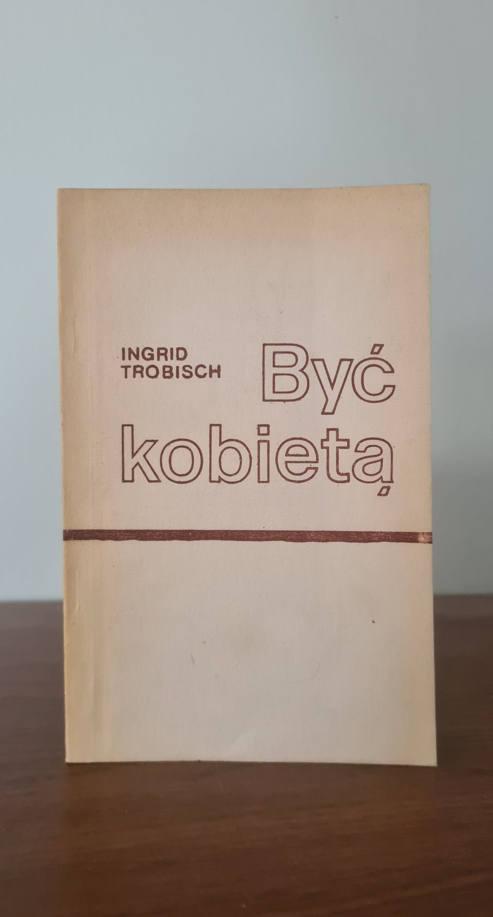 Być kobietą - Ingrid Trobisch