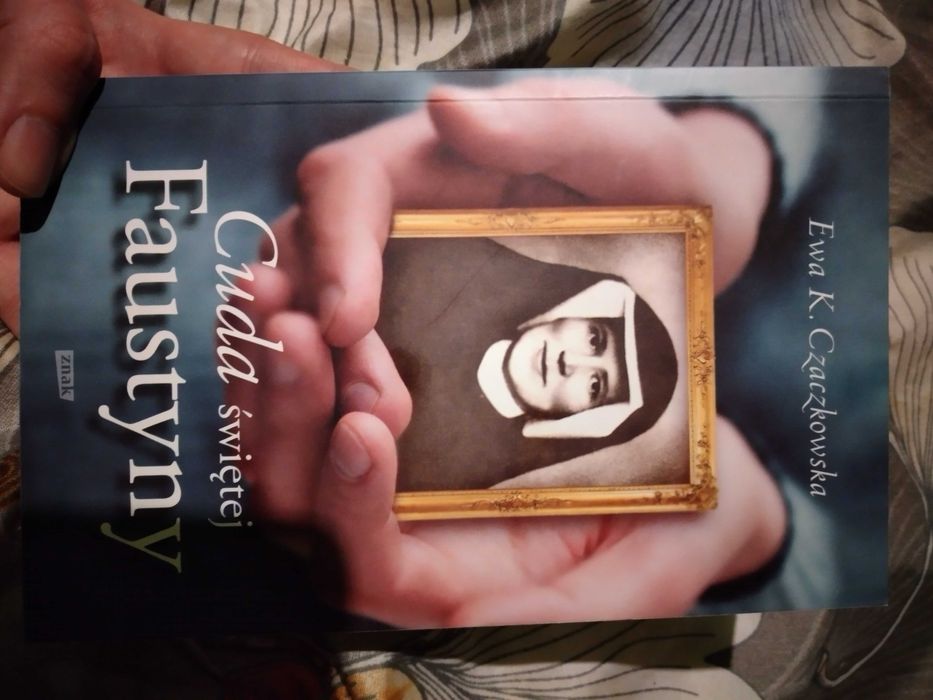 Cuda Świętej Faustyny