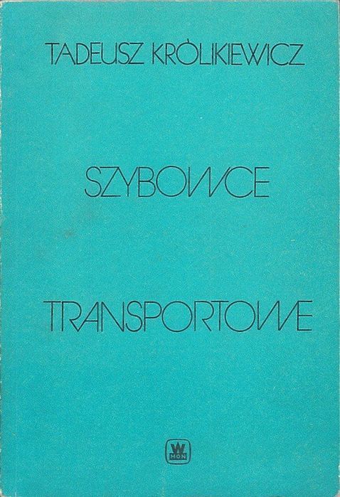 Szybowce transportowe, Tadeusz Królikiewicz