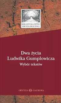 Dwa życia Ludwika Gumplowicza. Wybór tekstów - Jan Surman i Gerald Mo