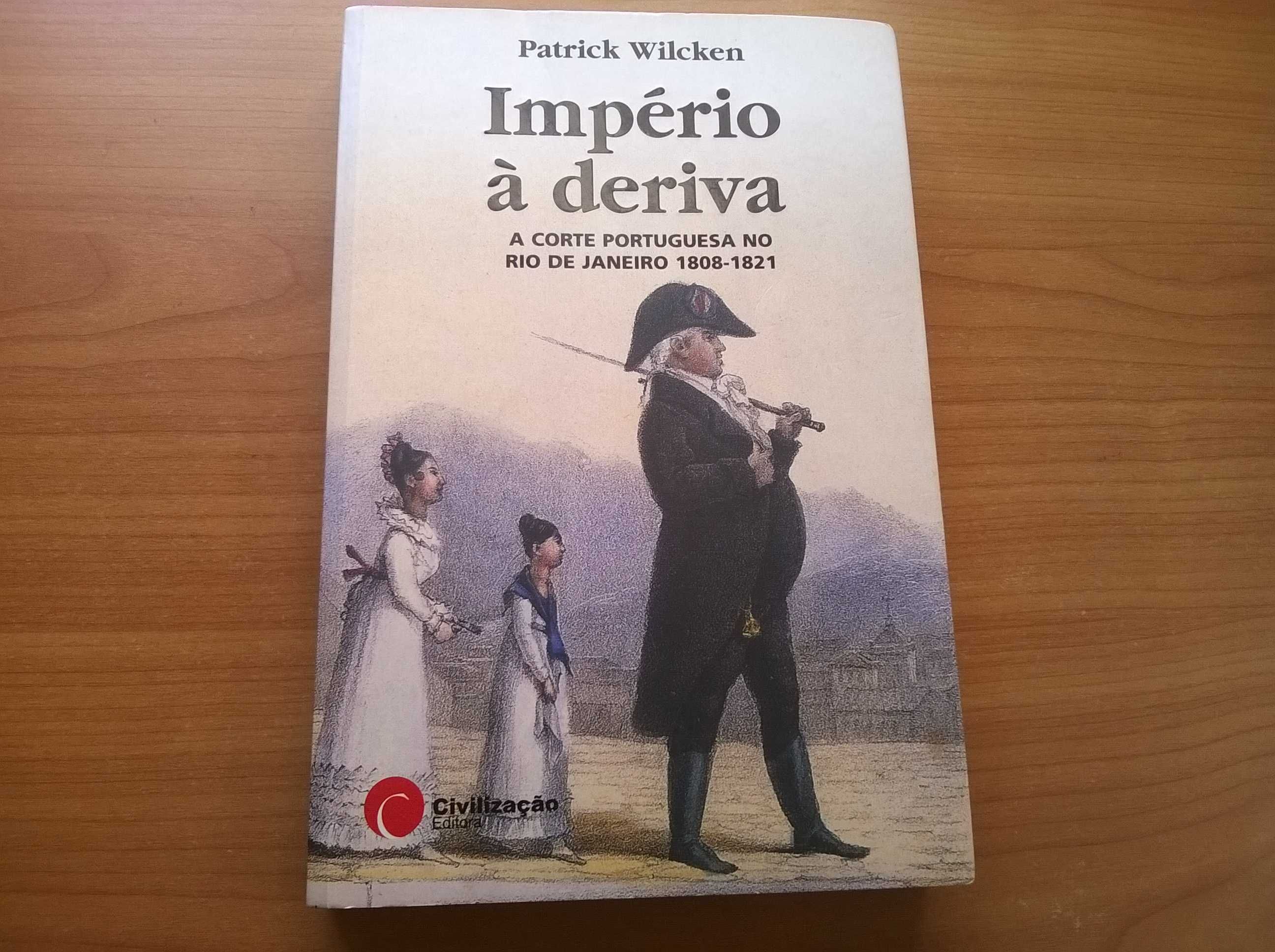 Império à Deriva - Patrick Wilcken