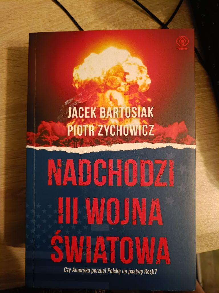 Jacek Bartosiak Piotr Zychowicz - Nadchodzi III Wojna Swiatowa