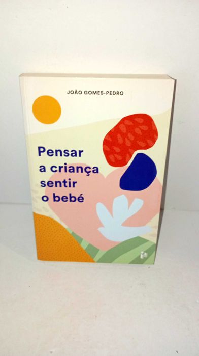 Pensar a Criança Sentir o bebé