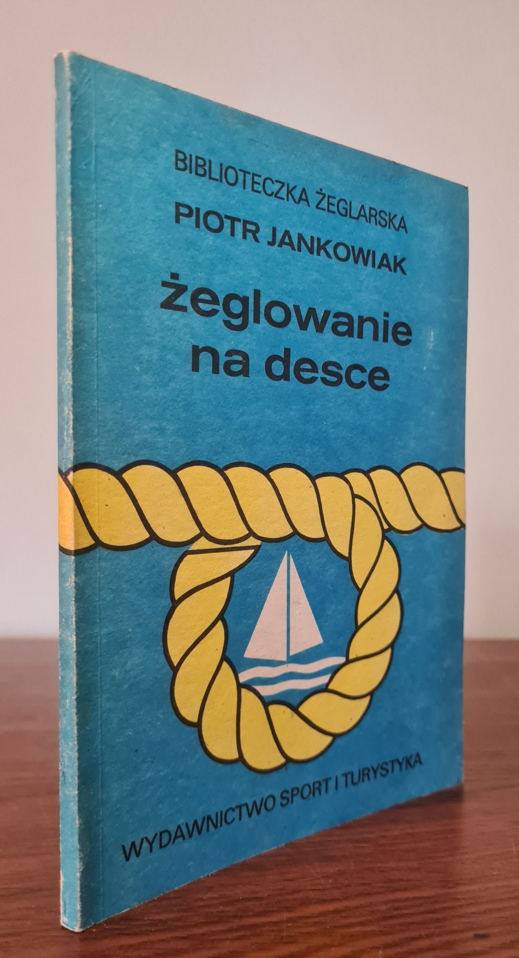 Żeglowanie na desce - Piotr Jankowiak. Biblioteczka żeglarska