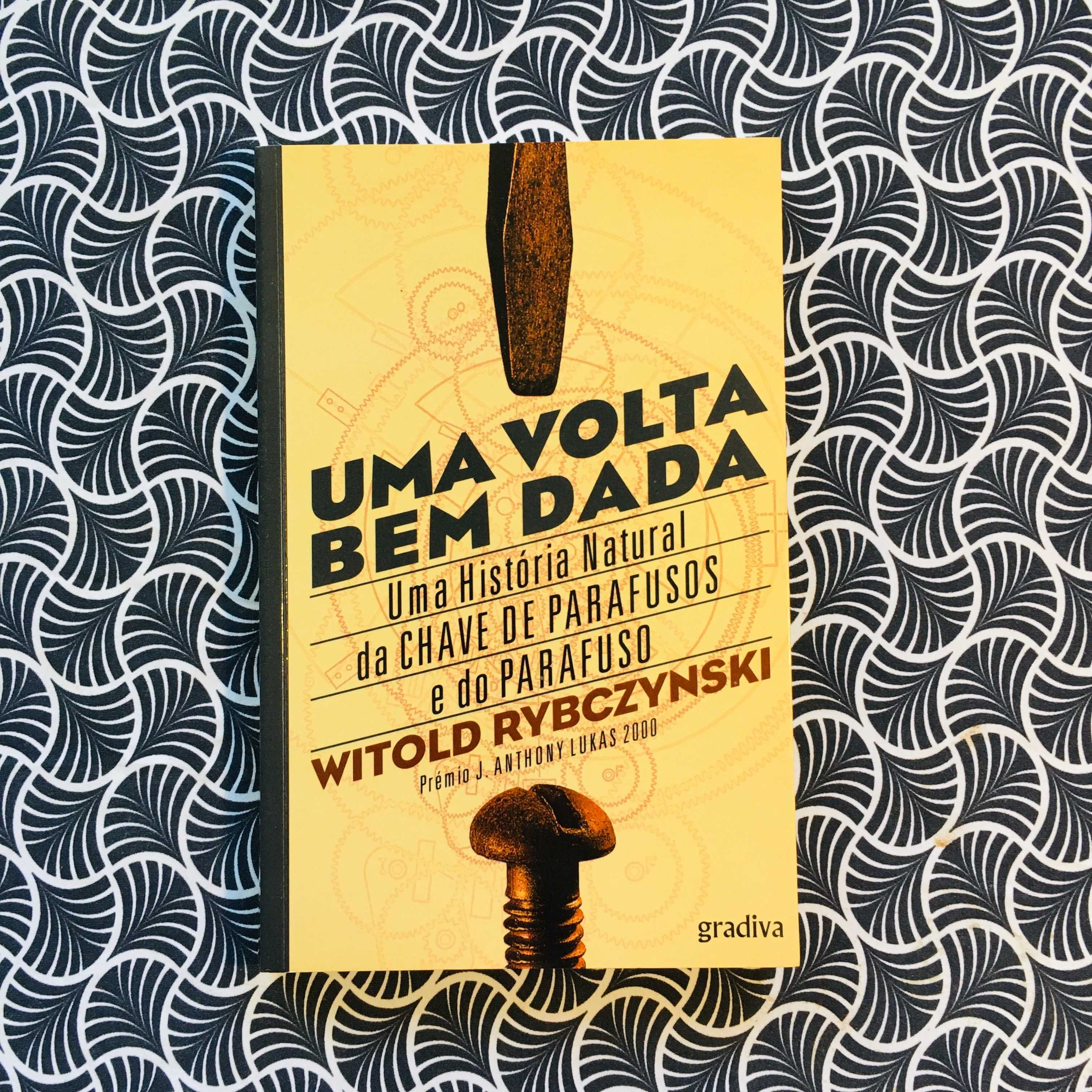 Uma Volta Bem Dada: Uma História Natural... - Witold Rybczynski