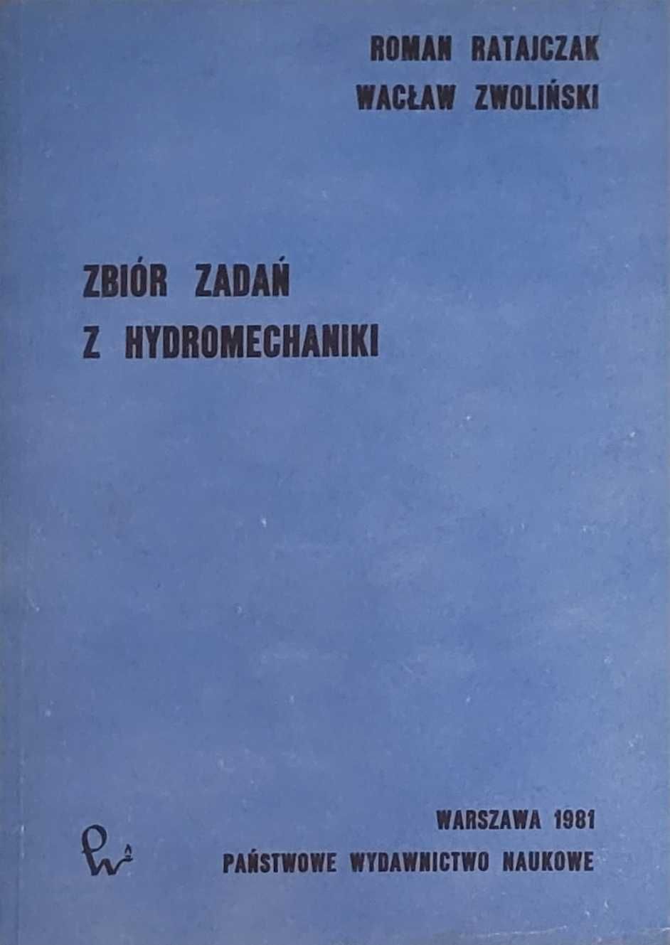 Zbiór zadań z hydromechaniki – R. Ratajczak, W. Zwoliński (PWN)