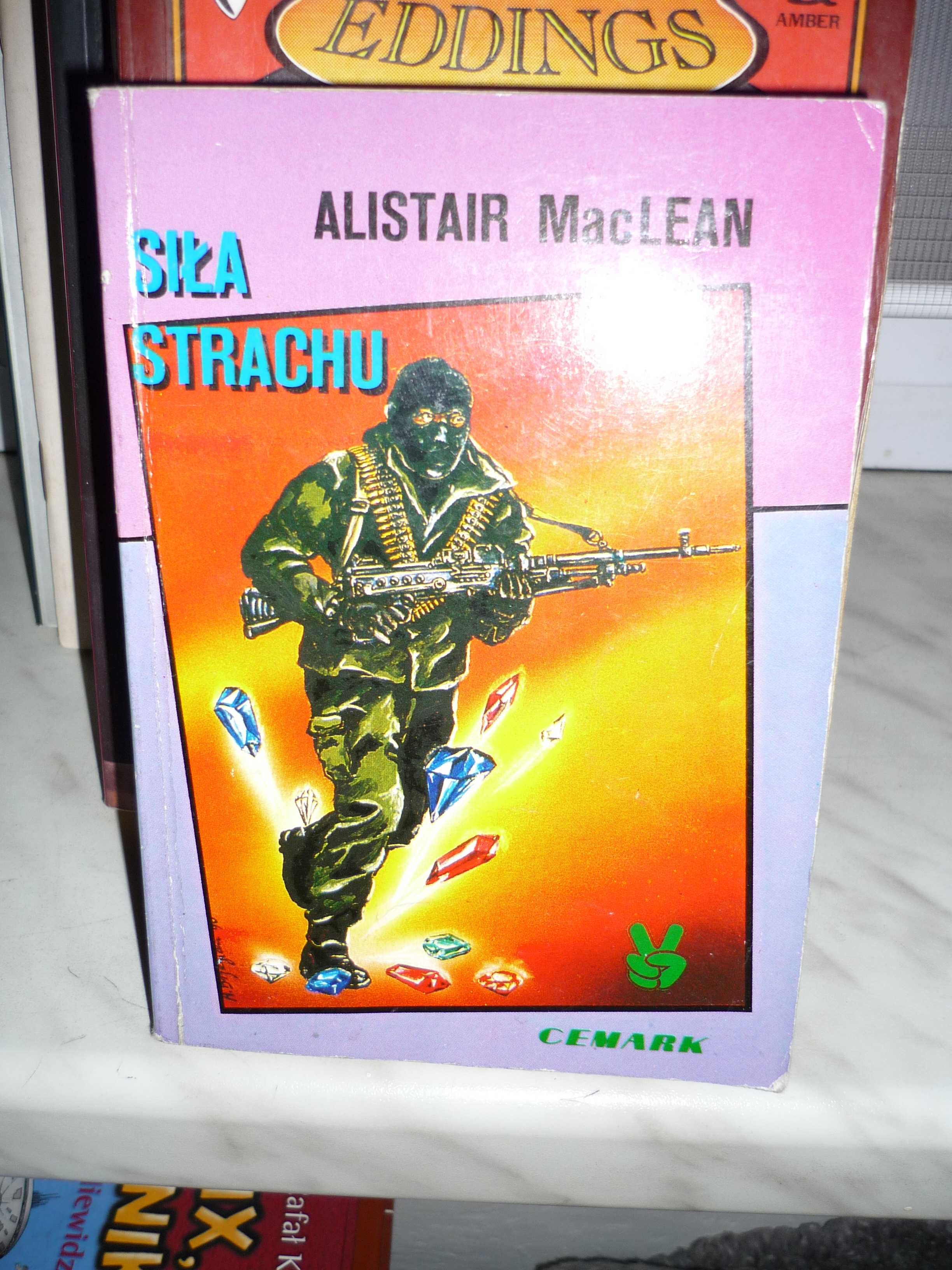 Siła strachu , Alistair MacLean.