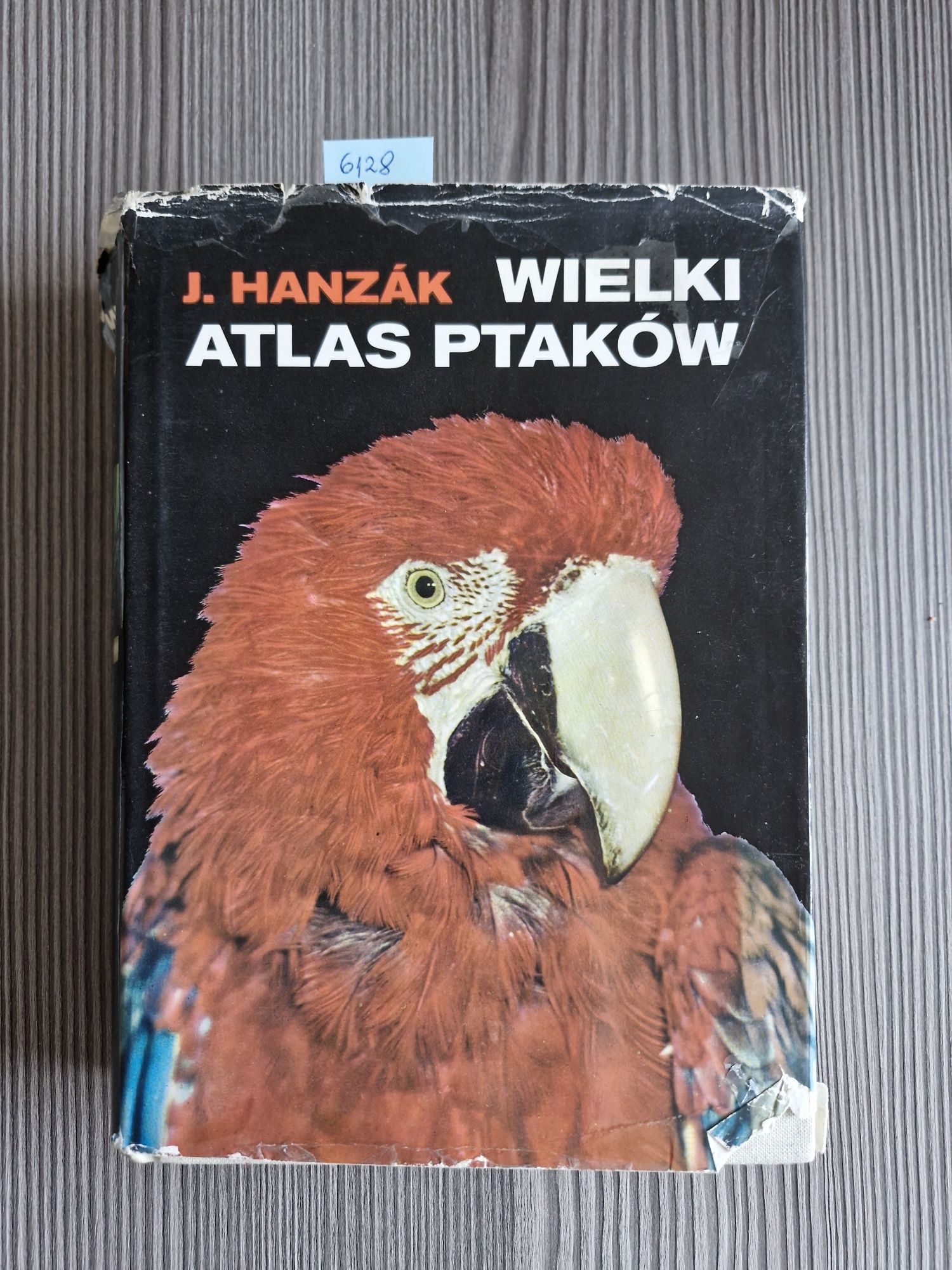 6128. "Wielki atlas ptaków" J.Hanzak