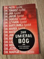 Jak umierał Bóg - dyktowania świadków