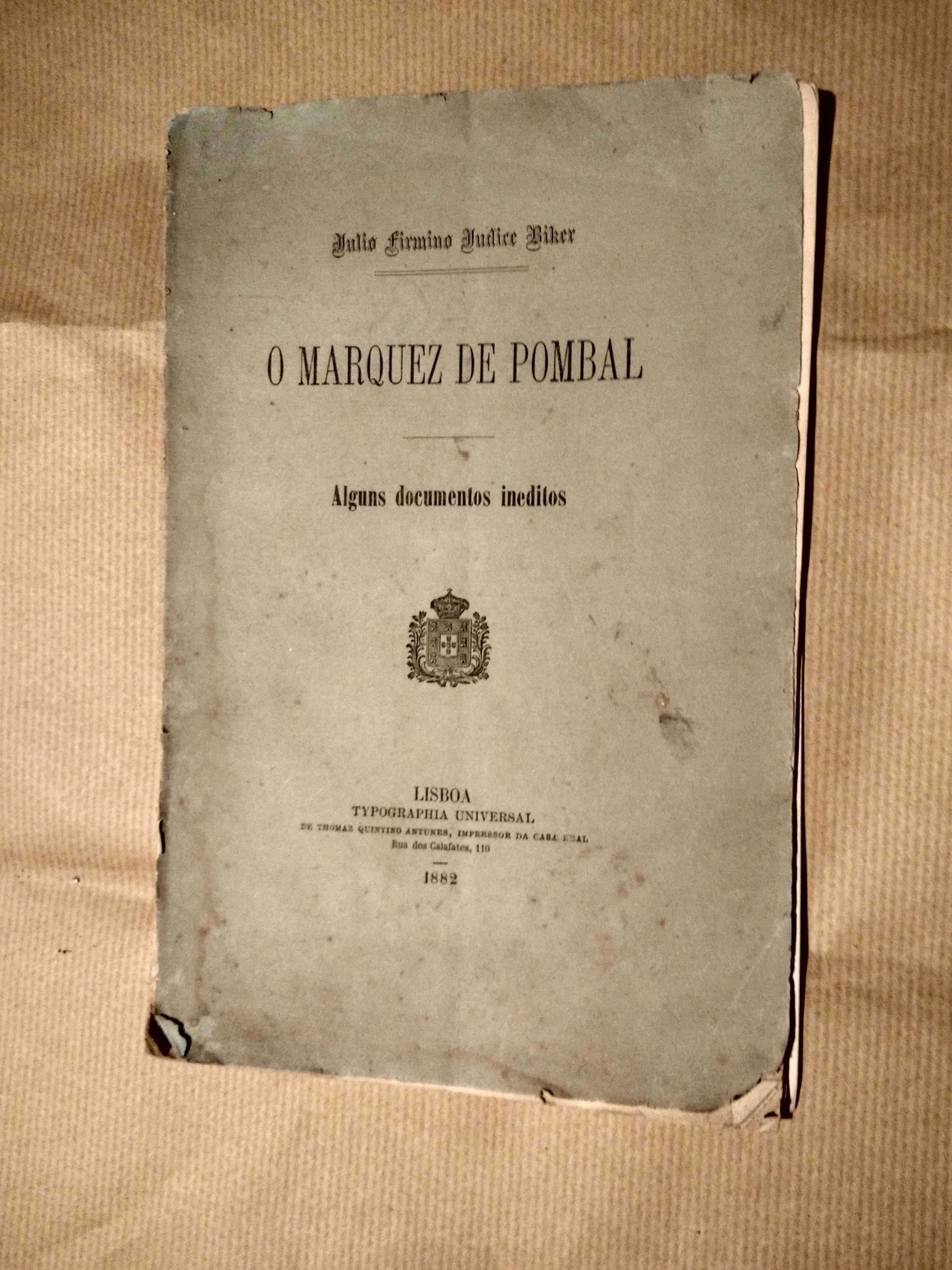 O MARQUEZ DE POMBAL -ALGUNS DOCUMENTOS INÉDITOS- J. Judice Biker (1882