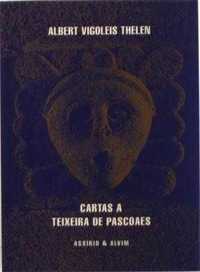 Cartas a Teixeira de Pascoaes de Albert V. Thelen [Portes Grátis]