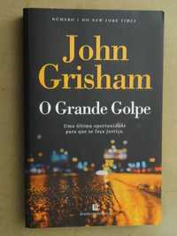 O Grande Golpe de John Grisham - 1ª Edição
