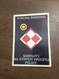 Książka "Samoloty na których walczyli Polacy"