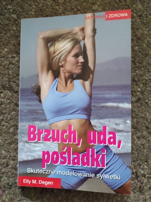 Brzuch, uda, pośladki. Skuteczne modelowanie sylwetki.