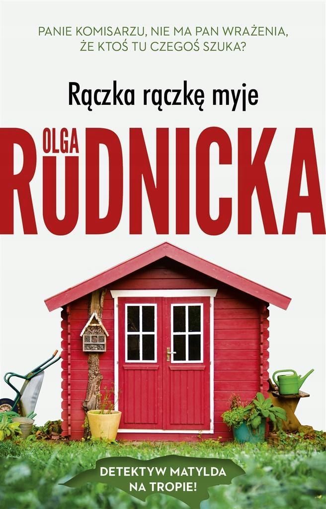 Rączka Rączkę Myje, Olga Rudnicka