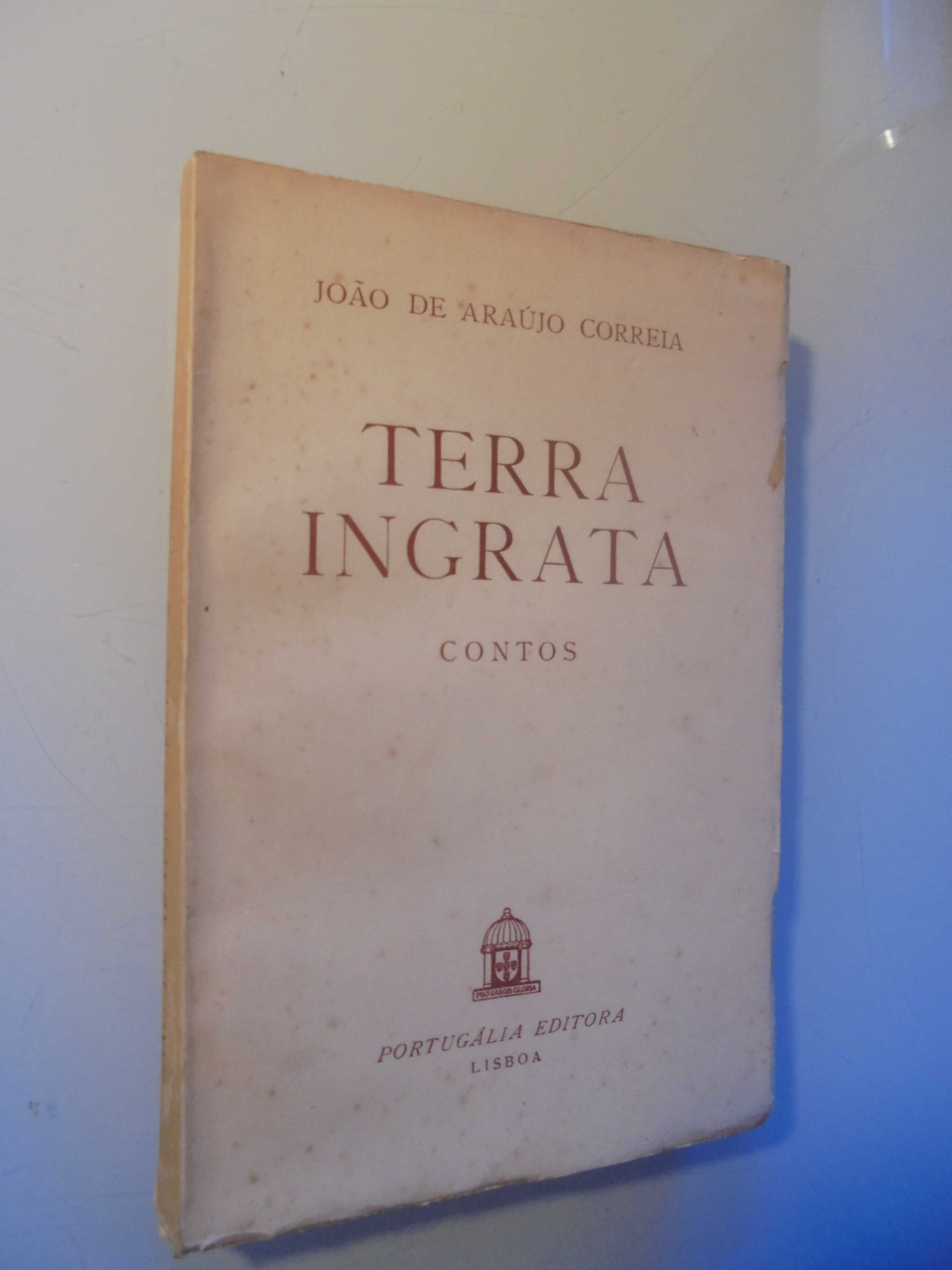 Correia (João de Araújo);Terra Ingrata;Portugália,1ª Edição,1946,