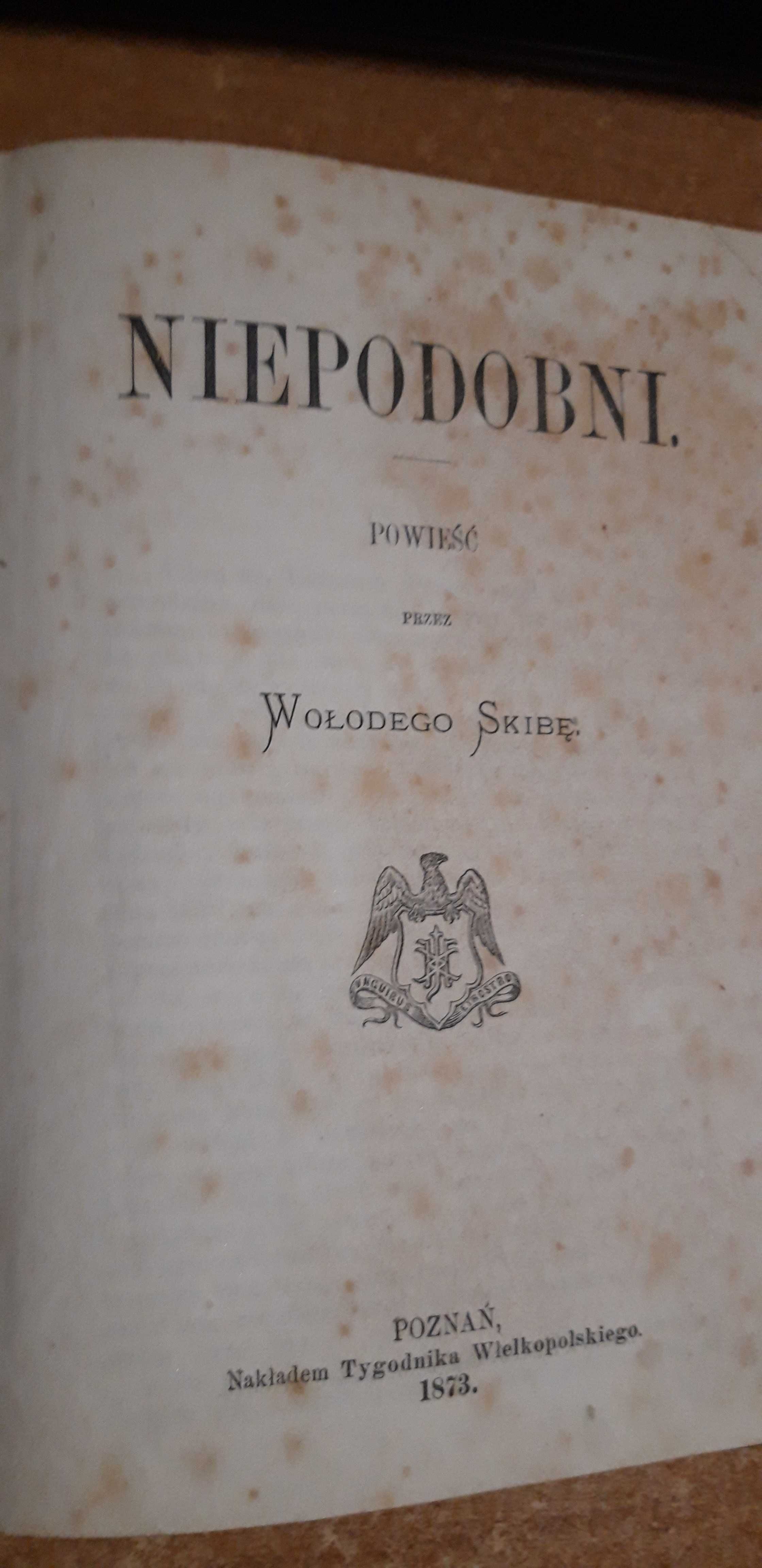 N I E P O D O B N I - Wołody  Skiba (Sabowski)- P-ń 1873pierwodruk