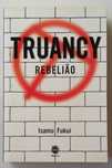 Truancy Rebelião