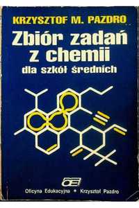 Zbiór zadań z chemii dla szkół średnich Krzysztof M. Pazdro