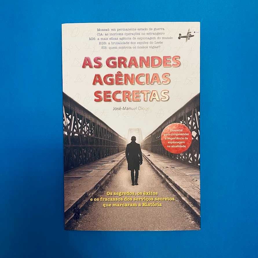 As Grandes Agências Secretas - José-Manuel Diogo