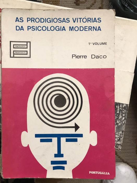 As Prodigiosas Vitórias da Psicologia Moderna - Pierre Daco - Vol. l