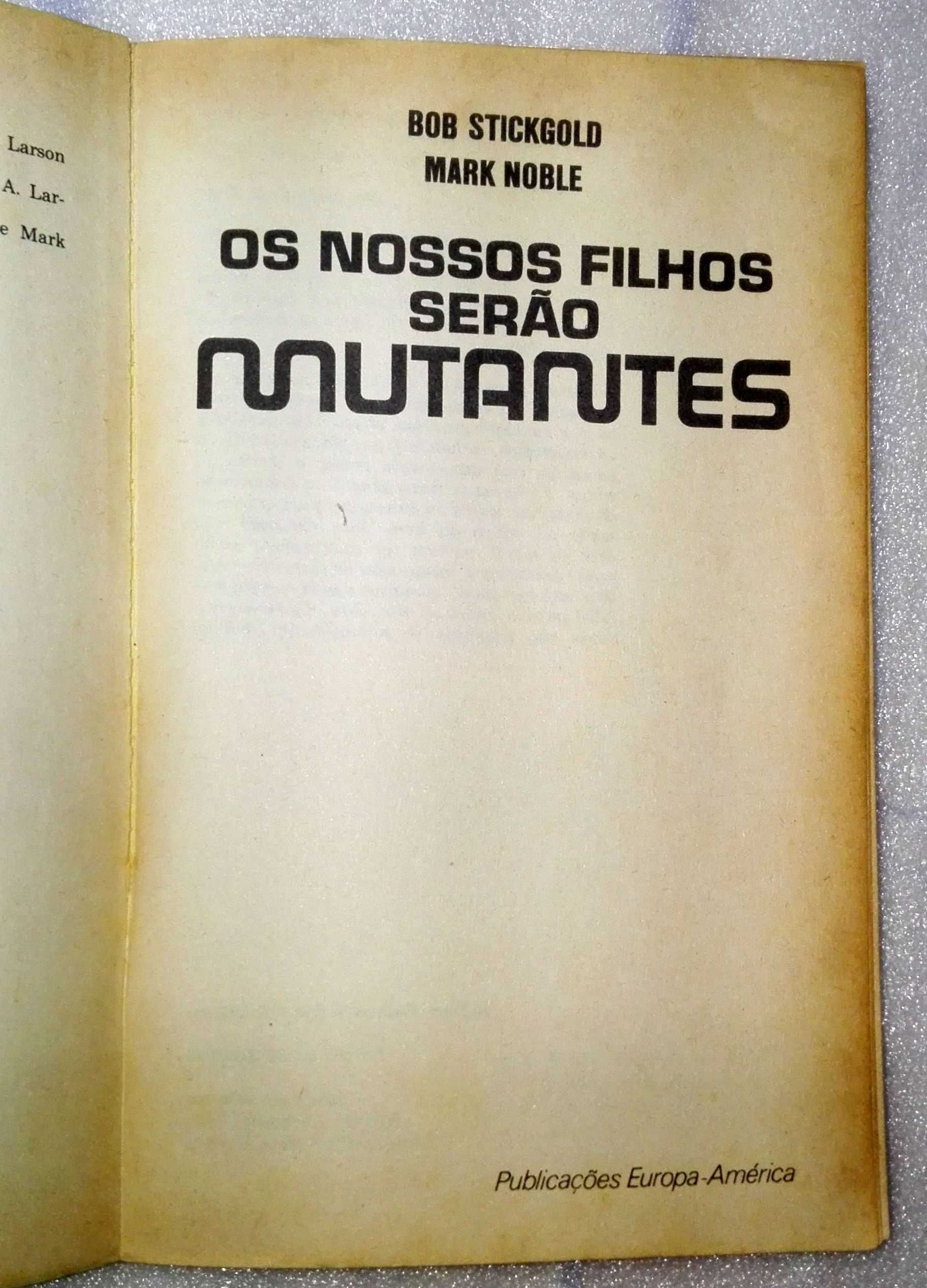 Livro Os Nossos Filhos Serão Mutantes