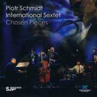 Piotr Schmidt International Sextet – Chosen Pieces