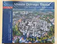 Książka Miasta Dolnego Śląska na fotografii lotniczej Eysymontt Klimek